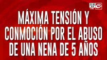 Máxima tensión y conmoción por el abuso de una nena de 5 años