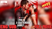 🔥 🔥 [Hot 2026] 🍀Love is a Dangerous Dance New Drama 2026 Full Engsub