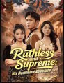 Ruthless and Supreme His Dominion Absolute Drama Movies English Sub