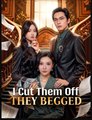 I Cut Them Off They Begged Drama Movies English Sub