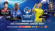 VÒNG BÁN KẾT AFC CHAMPIONS LEAGUE 2021 | Trailer trên Truyền Hình FPT Play