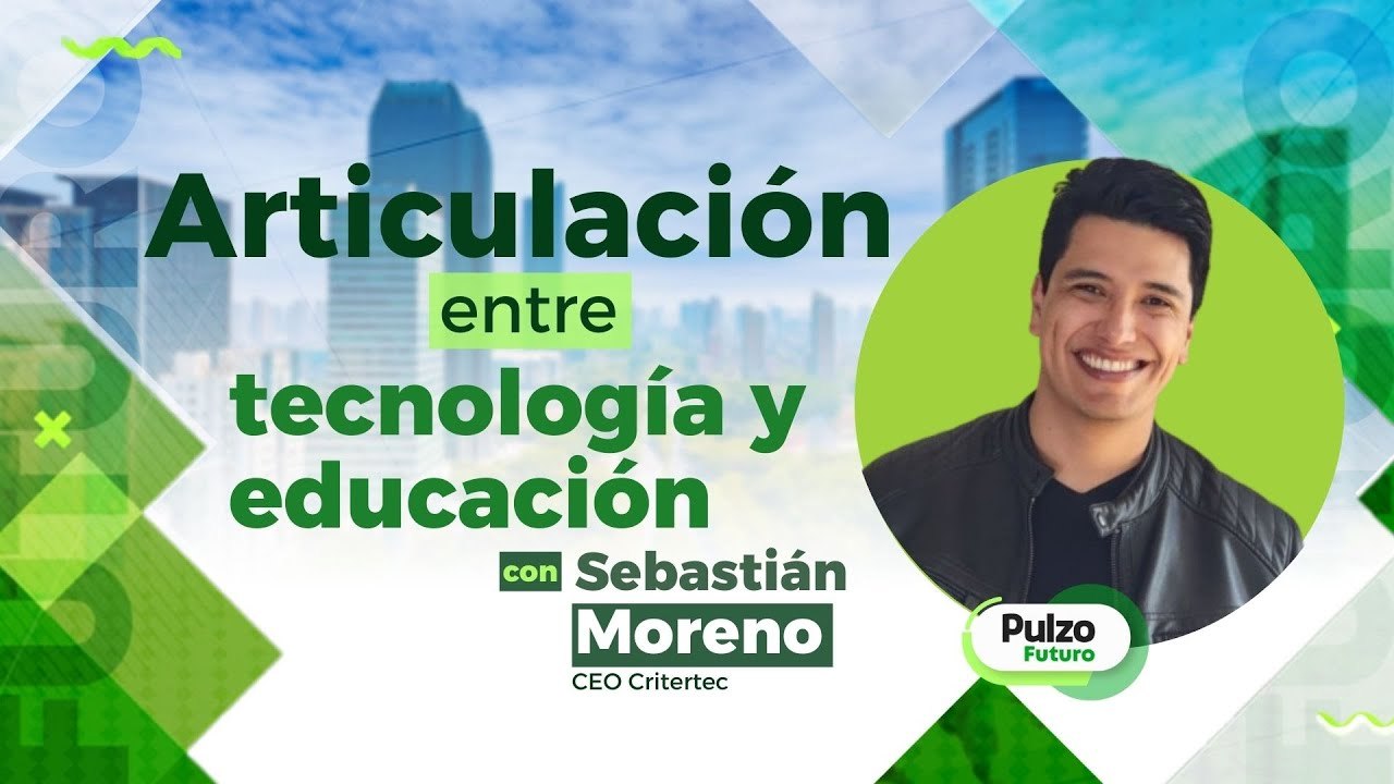Sebastián Moreno, CEO Critertec, habla sobre articulación entre tecnología y educación |Pulzo Futuro