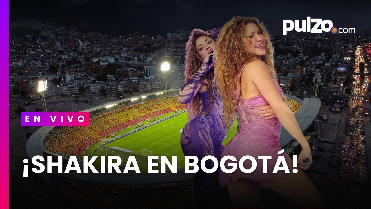 EN VIVO: Shakira en Bogotá – Así avanza la primera jornada del concierto en El Campín | Pulzo