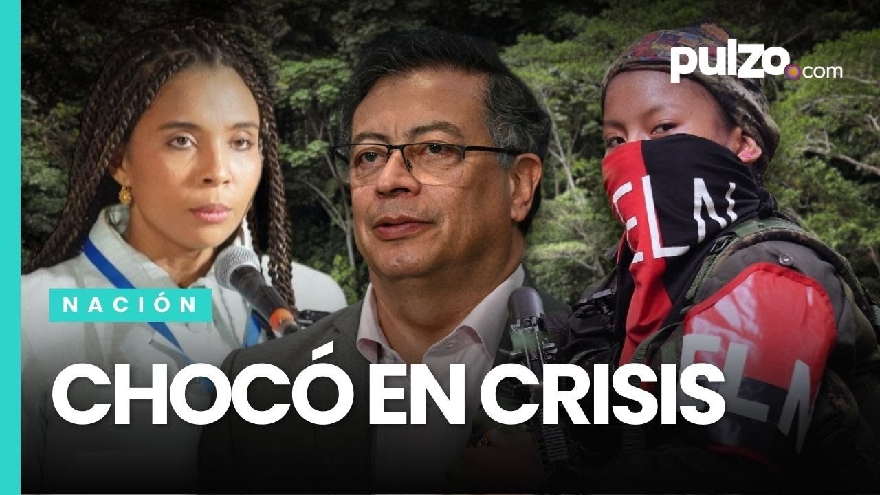Gobernadora del Chocó le reclama a Petro por crisis humanitaria luego del paro armado del Eln |Pulzo