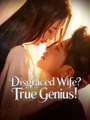 🍓 Disgraced Wife True Genius Full movie