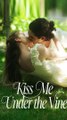 Kiss Me Under The Vine #FULL EP