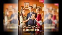 Falling For His Unknown Wife - Web Dramma (2026) [Eng Sub]