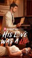 His Love Was A Lie FULL EPISODES