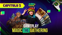 Pulzo Gaming S2 - Probamos jugar por primera vez Magic The Gathering