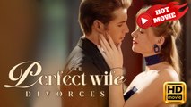The Perfect Wife Divorces - Full Episodes