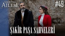 Şakir Paşa Sahneleri - Şakir Paşa Ailesi: Mucizeler ve Skandallar