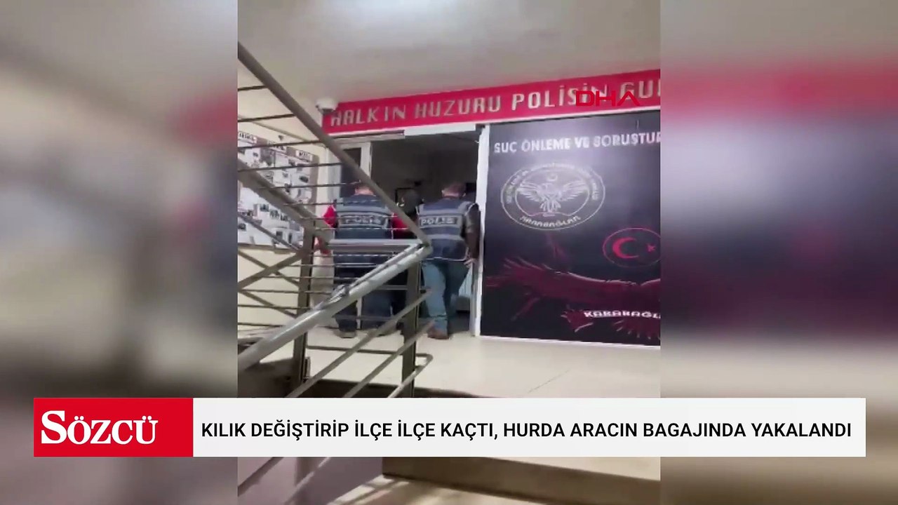 Kılık değiştirip ilçe ilçe kaçtı, hurda aracın bagajında yakalandı
