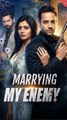 Marrying My Enemy FULL EP#shortfilm