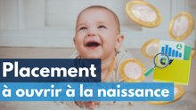 Quel placement ouvrir la naissance d'un bébé ? Livret A, assurance vie, PEL…