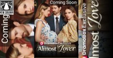 🔥🔥🔥 [Hot 2026] Almost Lover Full Episode_ Dramabox