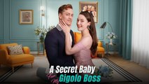 A SECRET BABY FOR MY GIGOLO BOSS.