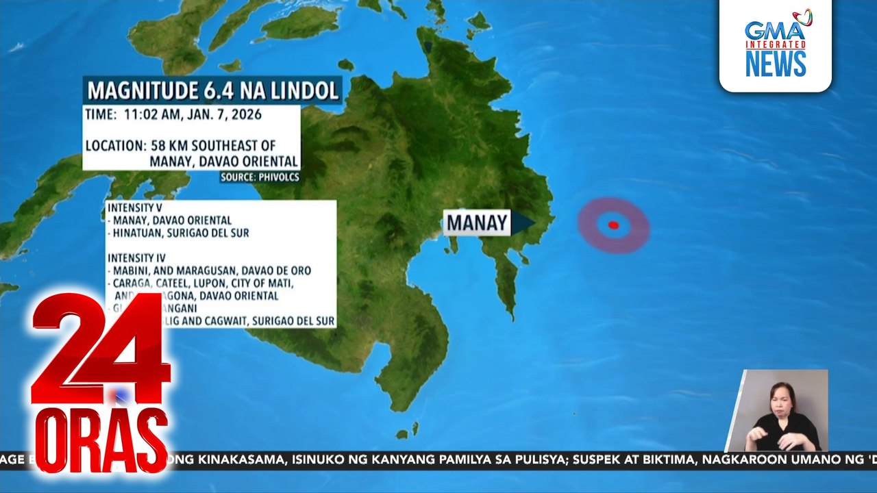 Magnitude 6.4 na lindol, yumanig sa Manay, Davao Oriental; ramdam pati sa mga karatig na bayan at lalawigan | 24 Oras