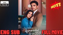 Dear Husband, I Upgraded to a CEO Full 🍿 #englishsub #FullMovie