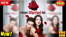 [Hot 2025🔥] I Forgot I Married Him FULL MOVIES ENGLISH SUB