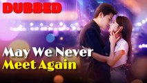 May We Never Meet Again(DUBBED)