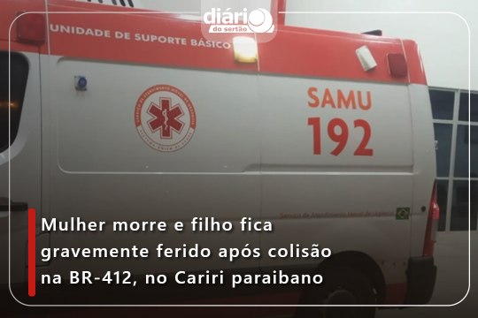 Mulher morre e filho fica gravemente ferido após colisão na BR-412, no Cariri paraibano
