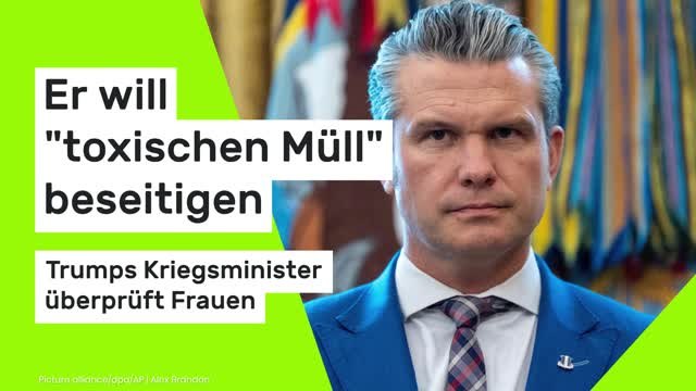 Pete Hegseth: Er will toxischen Müll beseitigen – Trumps Kriegsminister überprüft Frauen