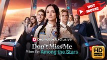 Dont Miss Me When Im Among the Stars  Full Movie HD - Drama ShortFilms Hot