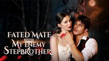 [Hot 2025🔥] Fated Mate with My Enemy Stepbrother [ NEW MOVIE RELEASES ]  Full Episodes