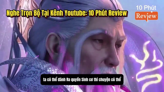 Tiên Nghịch Tập 306~308: Thủy Đạo Tử Muốn Giết Vương Lâm, Vương Lâm Sau Khi Sống Lại Thực Lực Tăng Mạnh