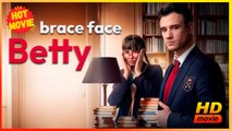 Brace Face Betty | Full Movie HD - Best Drama ShortFilms Hot Romance Student