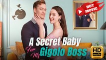 A Secret Baby For My Gigolo Boss | Full Movie HD - Drama ShortFilms Hot