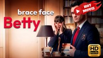 Brace Face Betty | Full Movie HD - Drama ShortFilms Hot