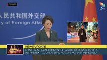 China condemns use of ‘Cartel de los Soles’ as  U.S. pretext to unilateral actions against Venezuela