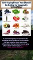 anti aging foods you should be eating for longevity
