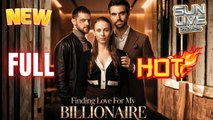 Finding Love For My Billionaire Full HD Short Drama I Best ShortFilms Hot Emotional Romance Series 2026