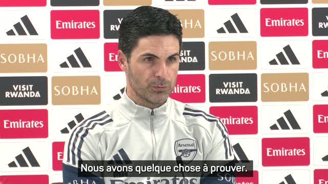 Arsenal - Arteta : "Quelque chose à prouver face au champion en titre"