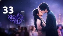 Shine on me Ep 33 | ENGSUB