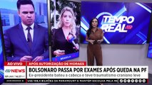 Moraes autoriza e Jair Bolsonaro passa por exames após queda na Polícia Federal | TEMPO REAL