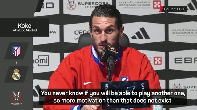 Facing Real 'the only motivation I need' - Koke not focused on Madrid derby record