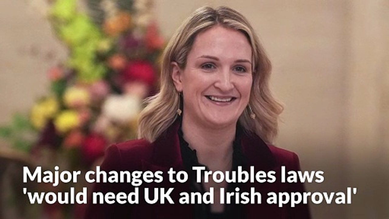 Major changes to Troubles laws would need UK and Irish approval, says minister