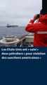Les Etats-Unis annoncent la « saisie » de deux pétroliers dans l’Atlantique et dans les Caraïbes