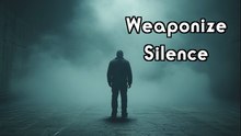 The Dark Power of Silence: Control Any Conversation Without Speaking