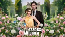 [Doblado ESP] La doble vida de mi exesposa millonaria