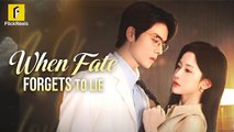 When Fate Forgets To Lie - FULL MOVIE❤️‍🔥