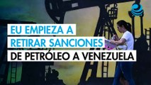 EU comienza a retirar paulatinamente las sanciones a Venezuela para vender y transportar petróleo