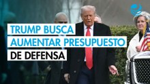 Trump busca aumentar 50% presupuesto de Defensa en 2027 a 1.5 billones de dólares