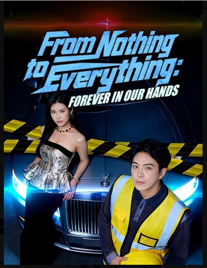 From Nothing to Everything Forever in Our Hands Drama Movies English Sub