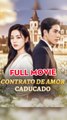 Contrato De Amor Caducado Completo en Español