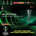 LƯỢT TRẬN THỨ 3 VÒNG BẢNG UEFA EUROPA CONFERENCE LEAGUE 2021/22 | Trailer trên Truyền Hình FPT Play