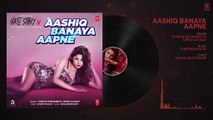 Aashiq Banaya Aapne Full Audio _ Hate Story IV _  Urvashi Rautela _ Himesh Reshammiya Neha Kakkar